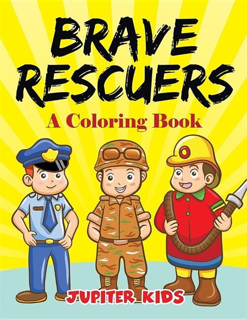 Brave Rescuers (a Coloring Book) (Paperback)