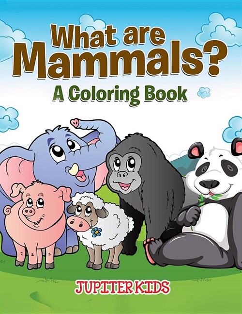 What Are Mammals? (a Coloring Book) (Paperback)