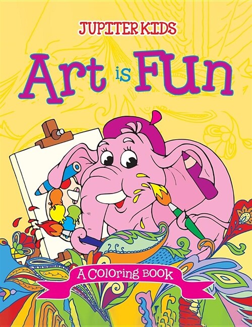 Art Is Fun (a Coloring Book) (Paperback)