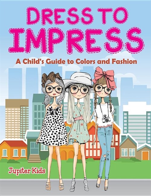Dress to Impress (a Coloring Book) (Paperback)