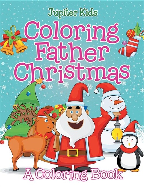 Coloring Father Christmas (a Coloring Book) (Paperback)