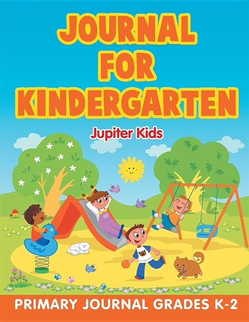 Journal for Kindergarten: Primary Journal Grades K-2 (Paperback)