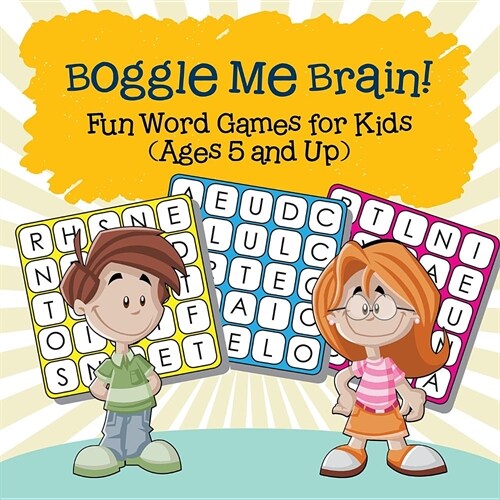 Boggle Me Brain! Fun Word Games for Kids (Ages 5 and Up) (Paperback)