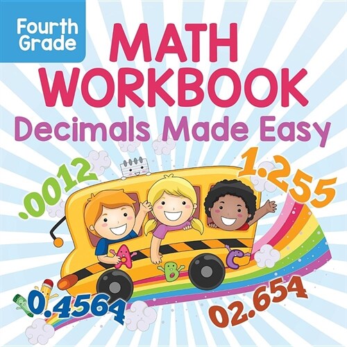 Fourth Grade Math Workbook: Decimals Made Easy (Paperback)