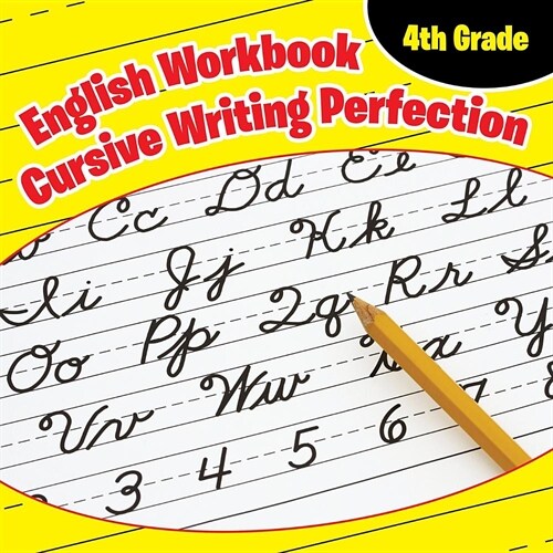 4th Grade English Workbook: Cursive Writing Perfection (Paperback)