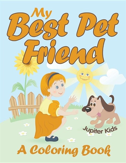 My Best Pet Friend (a Coloring Book) (Paperback)