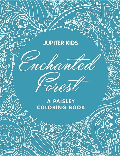 Enchanted Forest (a Paisley Coloring Book) (Paperback)