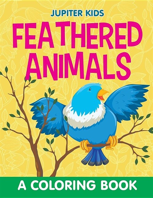 Feathered Animals (a Coloring Book) (Paperback)