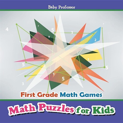 First Grade Math Games: Math Puzzles for Kids (Paperback)