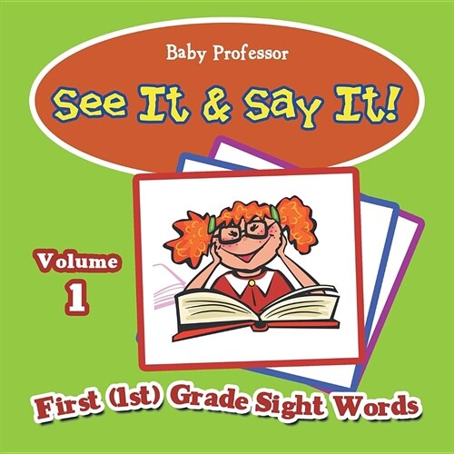 See It & Say It!: Volume 1 First (1st) Grade Sight Words (Paperback)