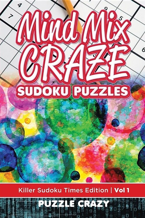Mind Mix Craze Sudoku Puzzles Vol 1: Killer Sudoku Times Edition (Paperback)