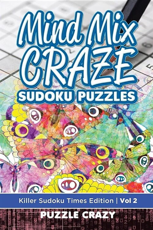 Mind Mix Craze Sudoku Puzzles Vol 2: Killer Sudoku Times Edition (Paperback)