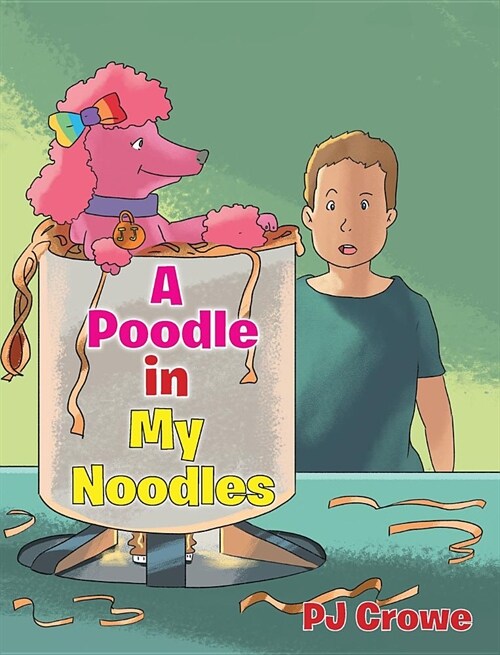 A Poodle in My Noodles (Hardcover)