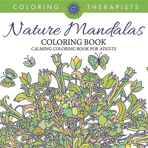 Nature Mandalas Coloring Book - Calming Coloring Book for Adults (Paperback)