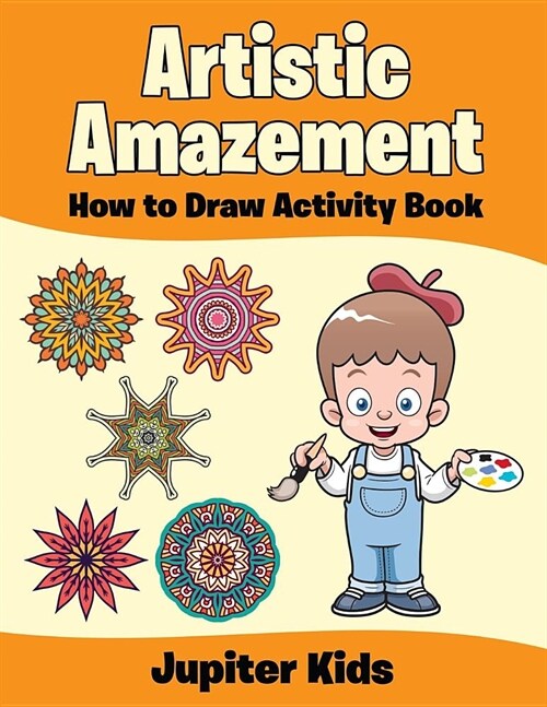 Artistic Amazement: How to Draw Activity Book (Paperback)