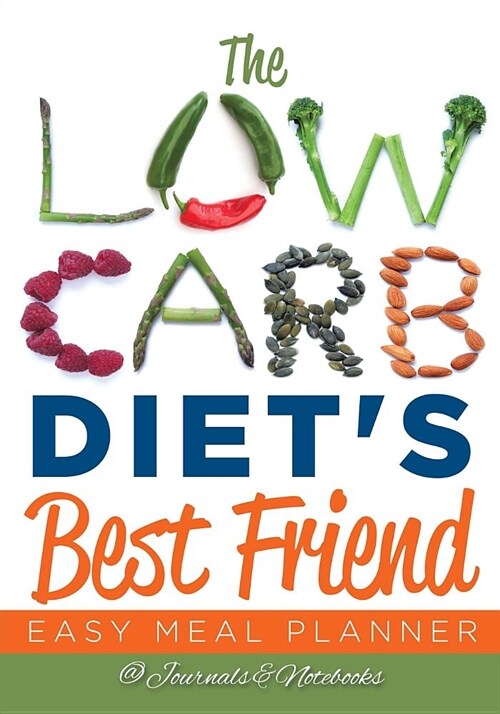 The Low Carb Diets Best Friend: Easy Meal Planner (Paperback)