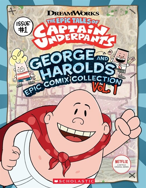 The Epic Tales of Captain Underpants #01 : George and Harolds Epic Comix Collection (Paperback)