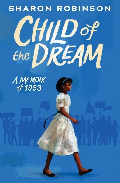 Child of the Dream (a Memoir of 1963) (Hardcover)