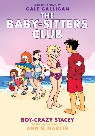 Boy-Crazy Stacey: A Graphic Novel (the Baby-Sitters Club #7): Volume 7 (Hardcover, Library)