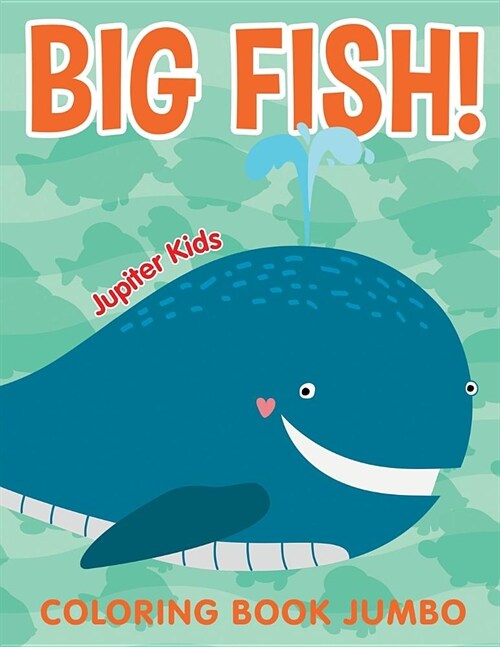 Big Fish!: Coloring Book Jumbo (Paperback)