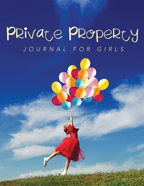 Private Property: Journal Girls (Paperback)