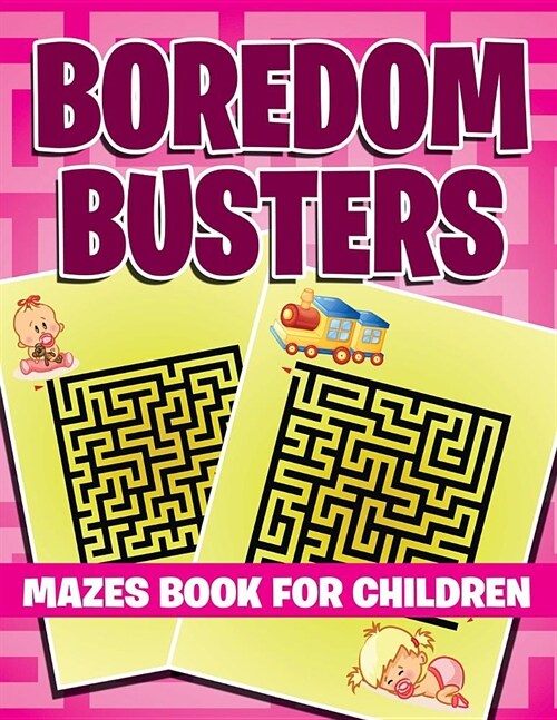 Boredom Busters: Mazes Book for Children (Paperback)