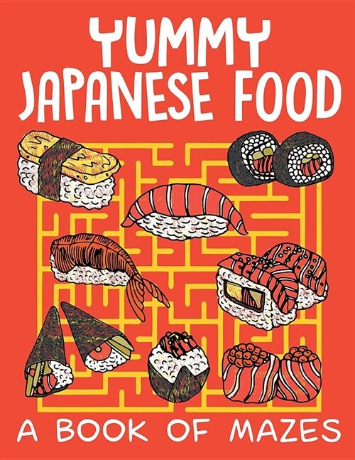 Yummy Japanese Food (a Book of Mazes) (Paperback)