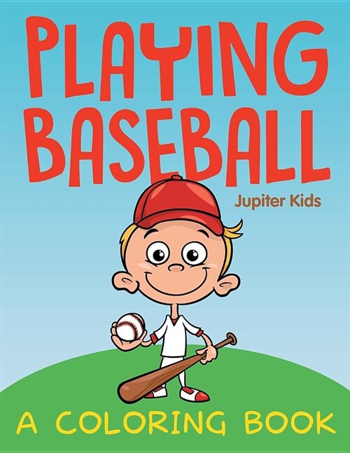 Playing Baseball (a Coloring Book) (Paperback)