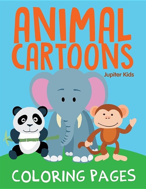 Animal Cartoons Coloring Pages (Paperback)