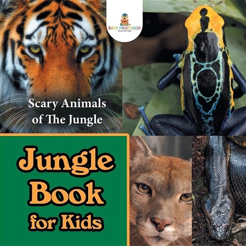 Jungle Book for Kids: Scary Animals of the Jungle (Paperback)
