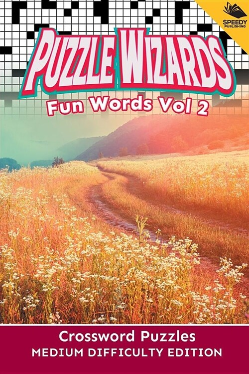 Puzzle Wizards Fun Words Vol 2: Crossword Puzzles Medium Difficulty Edition (Paperback)