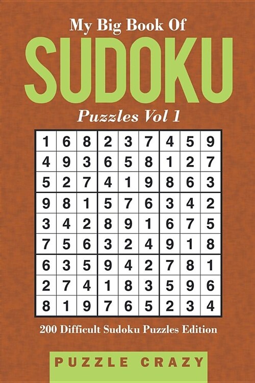 My Big Book of Soduku Puzzles Vol 1: 200 Difficult Sudoku Puzzles Edition (Paperback)