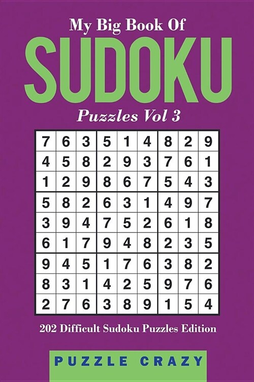 My Big Book of Soduku Puzzles Vol 3: 202 Difficult Sudoku Puzzles Edition (Paperback)