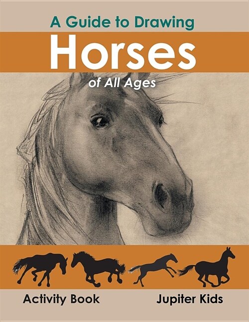 A Guide to Drawing Horses of All Ages Activity Book (Paperback)