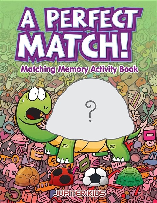 A Perfect Match! Matching Memory Activity Book (Paperback)