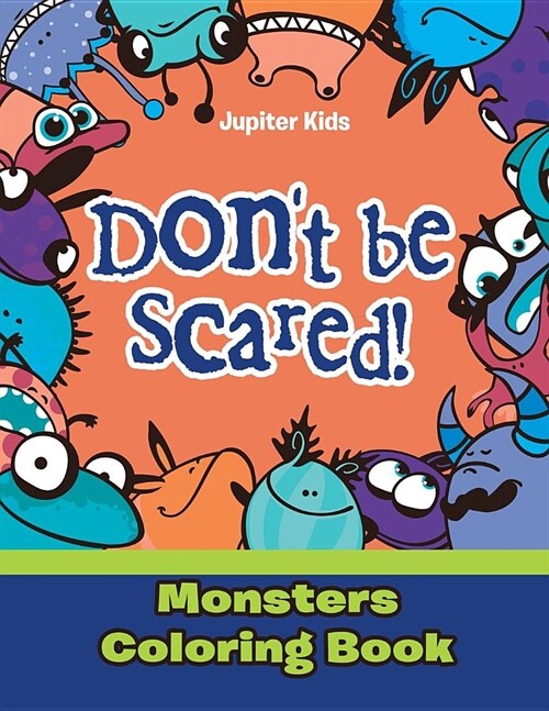Dont Be Scared! Monsters Coloring Book (Paperback)