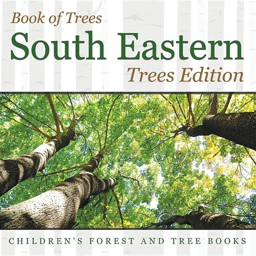 Book of Trees South Eastern Trees Edition Childrens Forest and Tree Books (Paperback)