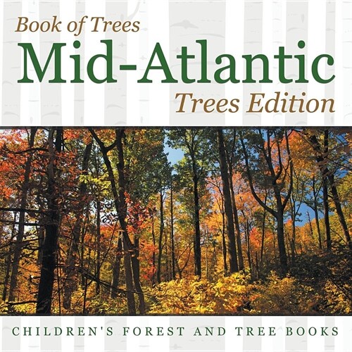 Book of Trees Mid-Atlantic Trees Edition Childrens Forest and Tree Books (Paperback)