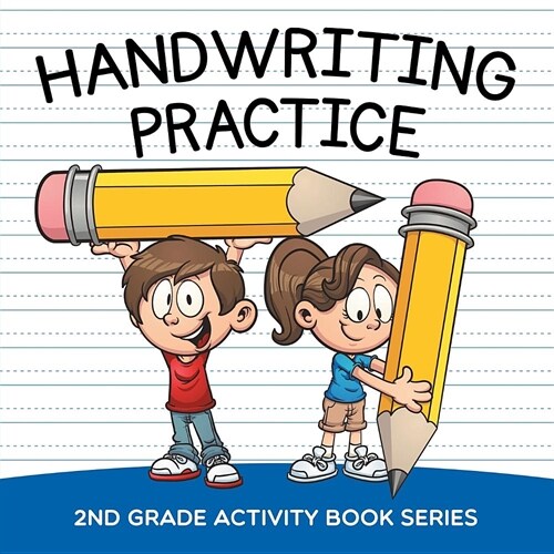 Handwriting Practice: 2nd Grade Activity Book Series (Paperback)