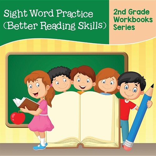 Sight Word Practice (Better Reading Skills): 2nd Grade Workbooks Series (Paperback)