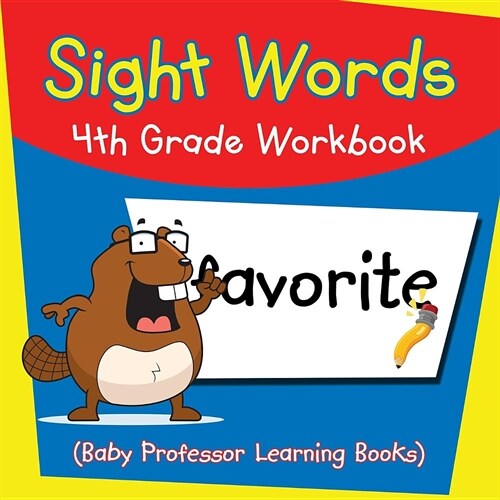 Sight Words 4th Grade Workbook (Baby Professor Learning Books) (Paperback)