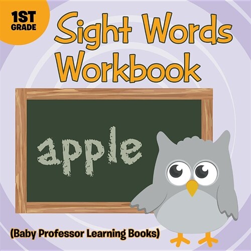 Sight Words 1st Grade Workbook (Baby Professor Learning Books) (Paperback)