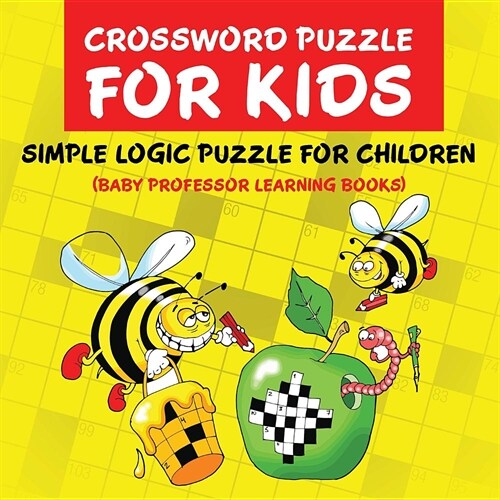 Crossword Puzzle Kids: Simple Logic Puzzle for Children (Baby Professor Learning Books) (Paperback)
