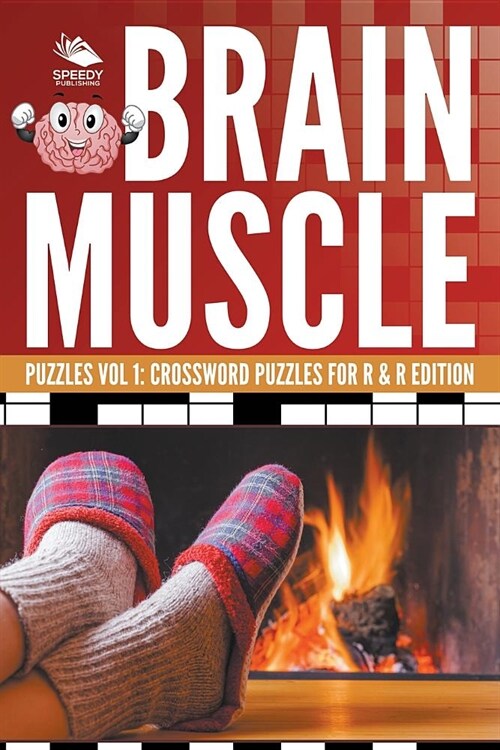 Brain Muscle Puzzles Vol 1: Crossword Puzzles for R & R Edition (Paperback)