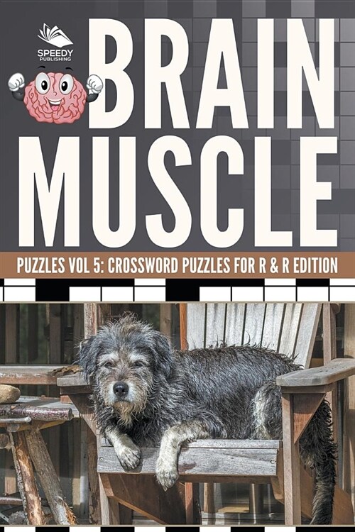 Brain Muscle Puzzles Vol 5: Crossword Puzzles for R & R Edition (Paperback)