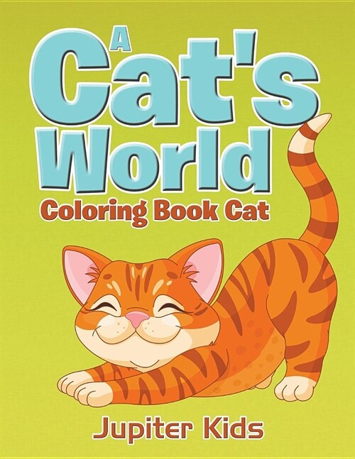 A Cats World: Coloring Book Cat (Paperback)