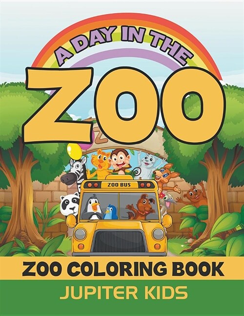 A Day in the Zoo: Zoo Coloring Book (Paperback)