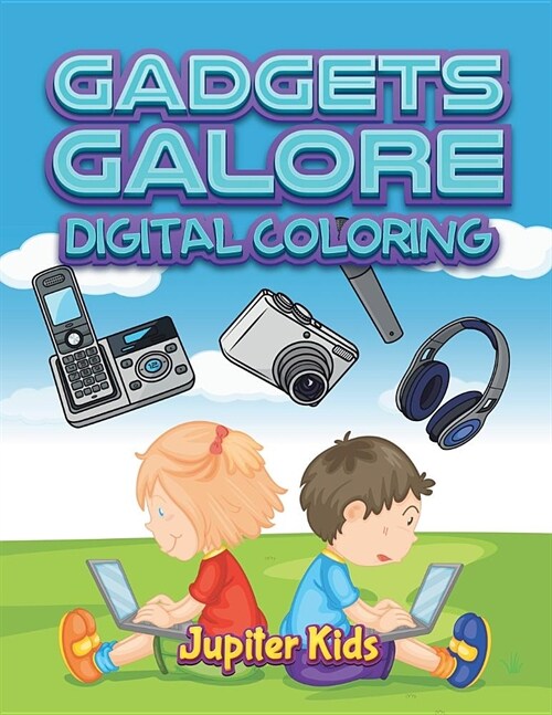 Gadgets Galore: Digital Coloring (Paperback)