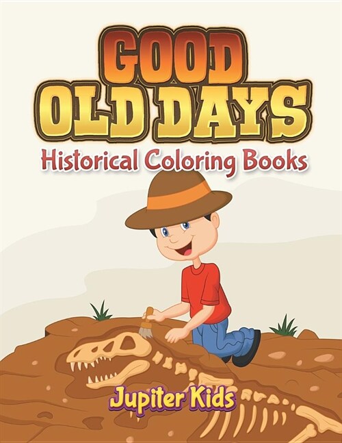 Good Old Days: Historical Coloring Books (Paperback)