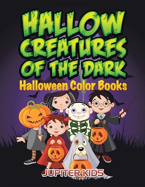 Hallow Creatures of the Dark: Halloween Color Books (Paperback)